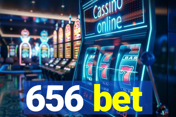 656 bet